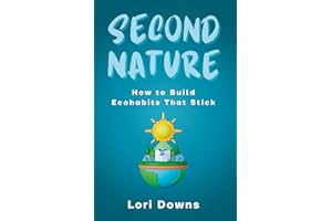 Second Nature: How to Build Ecohabits that Stick