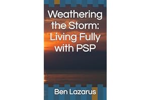 Weathering the Storm: Living Fully with PSP