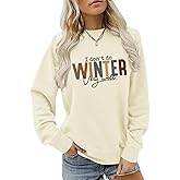 Weetiotio Funny Winter Sweatshirts for Women I Don'T Do Winter Very Well Graphic Sweatshirt Letter Print Crewneck Hoodies