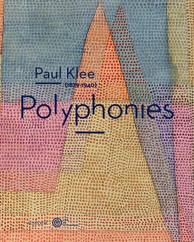 Paul Klee, 1879-1940, polyphonies