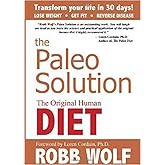 The Paleo Solution: The Original Human Diet