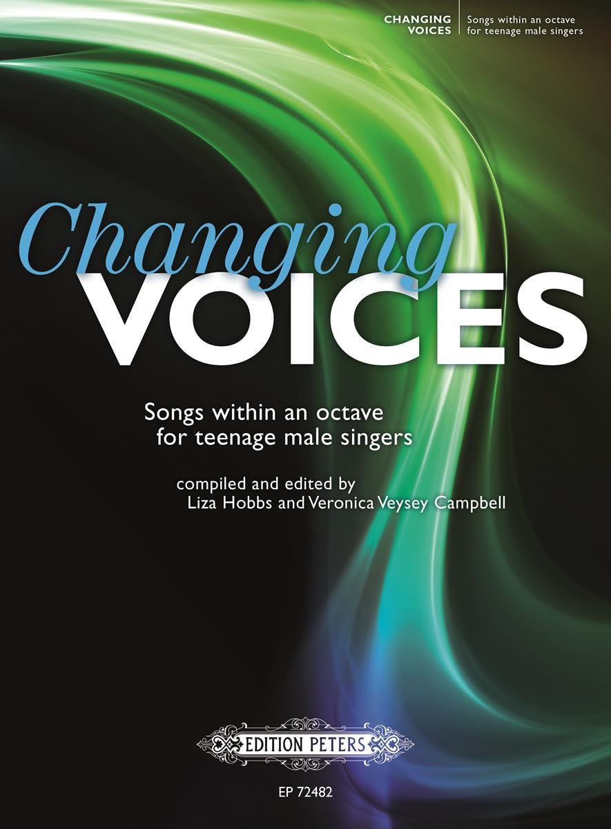 Changing Voices: Songs within an octave for teenage male singers