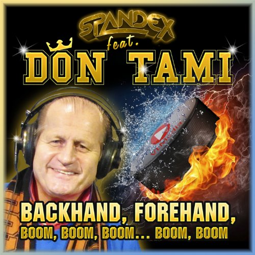 Backhand, Forehand, Boom, Boom, Boom... Boom, Boom (feat. Don Tami) by