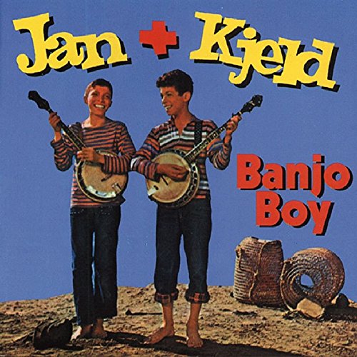 Jan & Kjeld - Banjo Boy (1960) Lyrics - Zortam Music