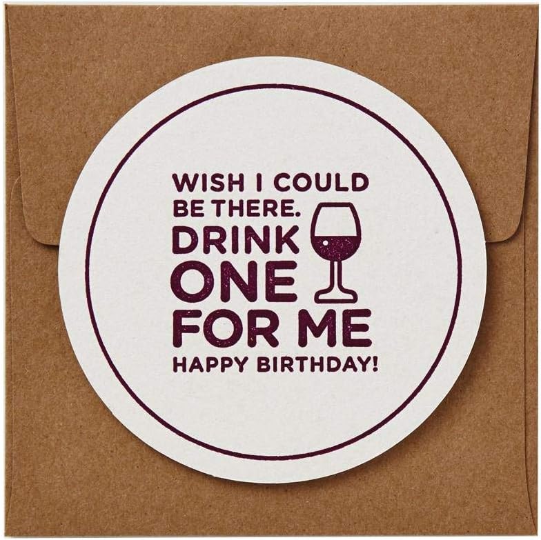 Wish I Could be There - DRINK ONE FOR ME - Funny Coaster HAPPY BIRTHDAY Card for Wine Drinker
