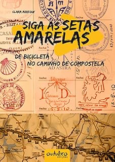 Livro Siga as setas amarelas: de bicicleta no Caminho de Compostela