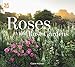Roses and Rose Gardens by Claire Masset