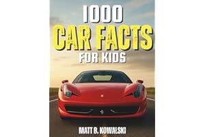 1000 Car Facts Book for Kids: Explore Racing Legends, Cool Engines, Inventions, and Car Science