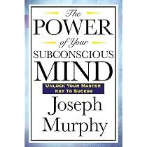 The Power of Your Subconscious Mind: Murphy, Joseph: 9781604592016