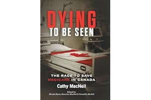 Dying to be Seen: The Race to Save Medicare in Canada