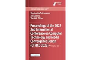 Proceedings of the 2022 2nd International Conference on Computer Technology and Media Convergence Design (CTMCD 2022) (Advanc