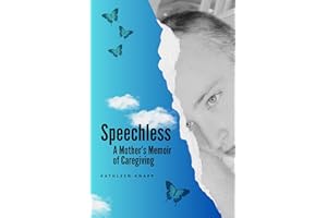 Speechless: A Mother's Memoir of Caregiving