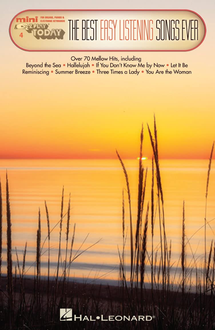 Mini E-Z: The Best Easy Listening Songs Ever Volume 4: The Best Easy Listening Songs Ever (Piano) (Mini E-Z Play Today): Mini E-Z Play Today Volume 4