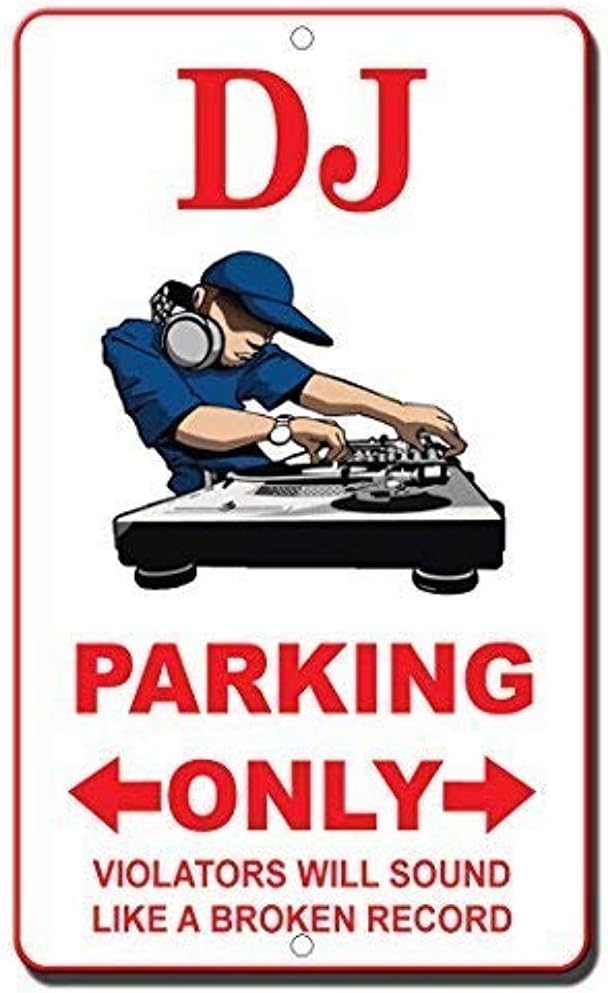 Funny Warning Signs Metal Safety Signs for Home 12x16inches,Dj Parking Only Violators Will Sound Like A Broken Record Sign,Unique Gifts Gifts Metal Retro Wall Decor Unique Art Poster