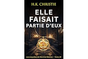 Elle faisait partie d’eux (Les enquêtes de Martina Monroe t. 16) (French Edition)