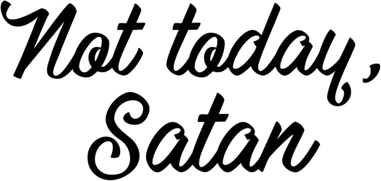 Amazon Com Bargain Max Decals Not Today Satan Decal Notebook Car