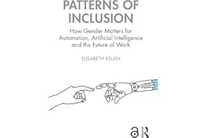 Patterns of Inclusion: How Gender Matters for Automation, Artificial Intelligence and the Future of Work