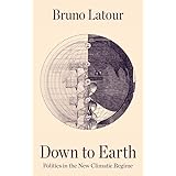 Down to Earth: Politics in the New Climatic Regime