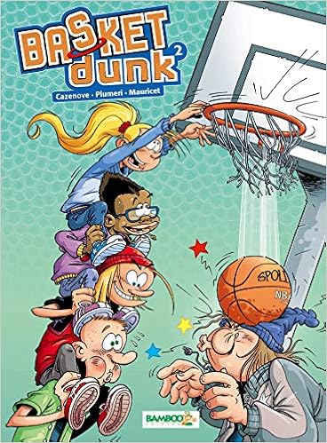 Basket Dunk Tome 2 Bamboo Humour Mauricet Cazenove Christophe Plumeri Arnaud Amazon Com Books