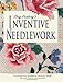 Shay Pendray's Inventive Needlework: Techniques & Inspiration for Gold Work, Painted Canvas, and Sha by Shay Pendray