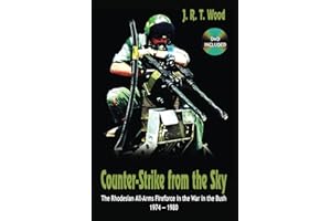 Counter-Strike from the Sky: The Rhodesian All-Arms Fireforce in the War in the Bush 1974 - 1980
