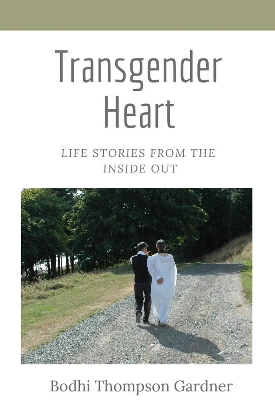 Transgender Heart Life Stories From The Inside Out Thompson Gardner Bodhi 9781999247287 Amazon Com Books