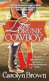 Love Drunk Cowboy (Spikes & Spurs Book 1) by Carolyn Brown