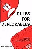 Rules for Deplorables: A Primer for Fighting Radical Socialism