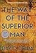 The Way of the Superior Man: A Spiritual Guide to Mastering the Challenges of Women, Work, and Sexual Desire (20th Anniversary Edition)