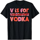 V is for Valentines Day Funny Anti Valentine Men Women T-Shirt