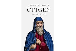 Complete Works of Origen (Annotated) Volume 2 of 2