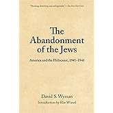 The Abandonment of the Jews: America and the Holocaust 1941-1945