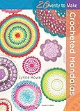 Crocheted Mandalas (Twenty to Make) by 