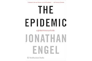 The Epidemic: A Global History of Aids