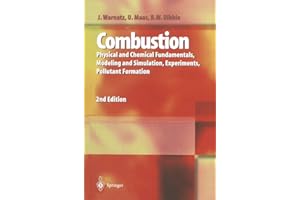 Combustion: Physical and Chemical Fundamentals, Modeling and Simulation, Experiments, Pollutant Formation