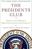 The Presidents Club: Inside the World's Most Exclusive Fraternity