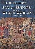 Spain, Europe and the Wider World 1500-1800