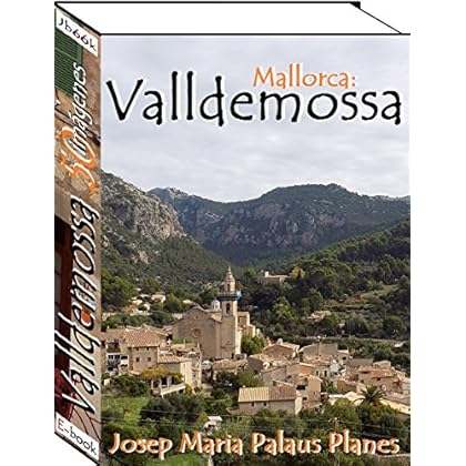Mallorca: Valldemossa (50 imágenes) Mallorca: Valldemossa (50 imágenes)