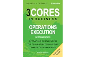 Operations Execution: Operations excellence is the foundation for building competitive advantages