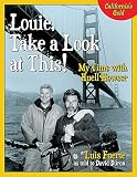 Louie, Take a Look at This!: My Time with Huell Howser by 