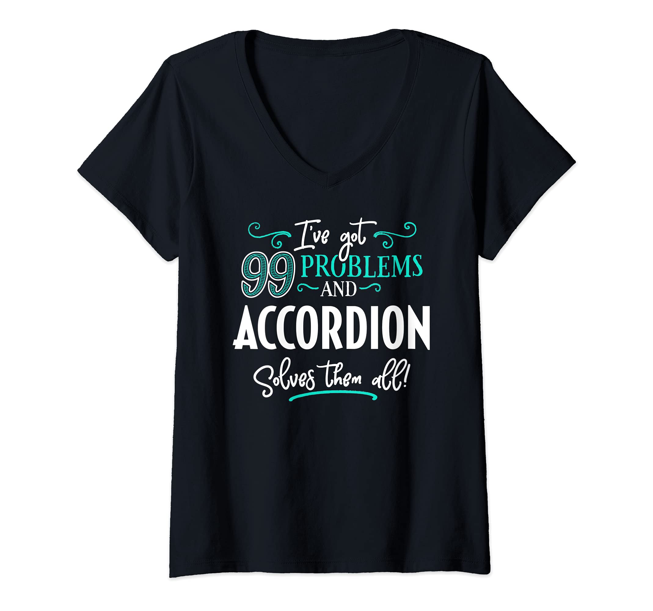 Womens Accordion Design Gift - Accordion Solves Them All! V-Neck T-Shirt