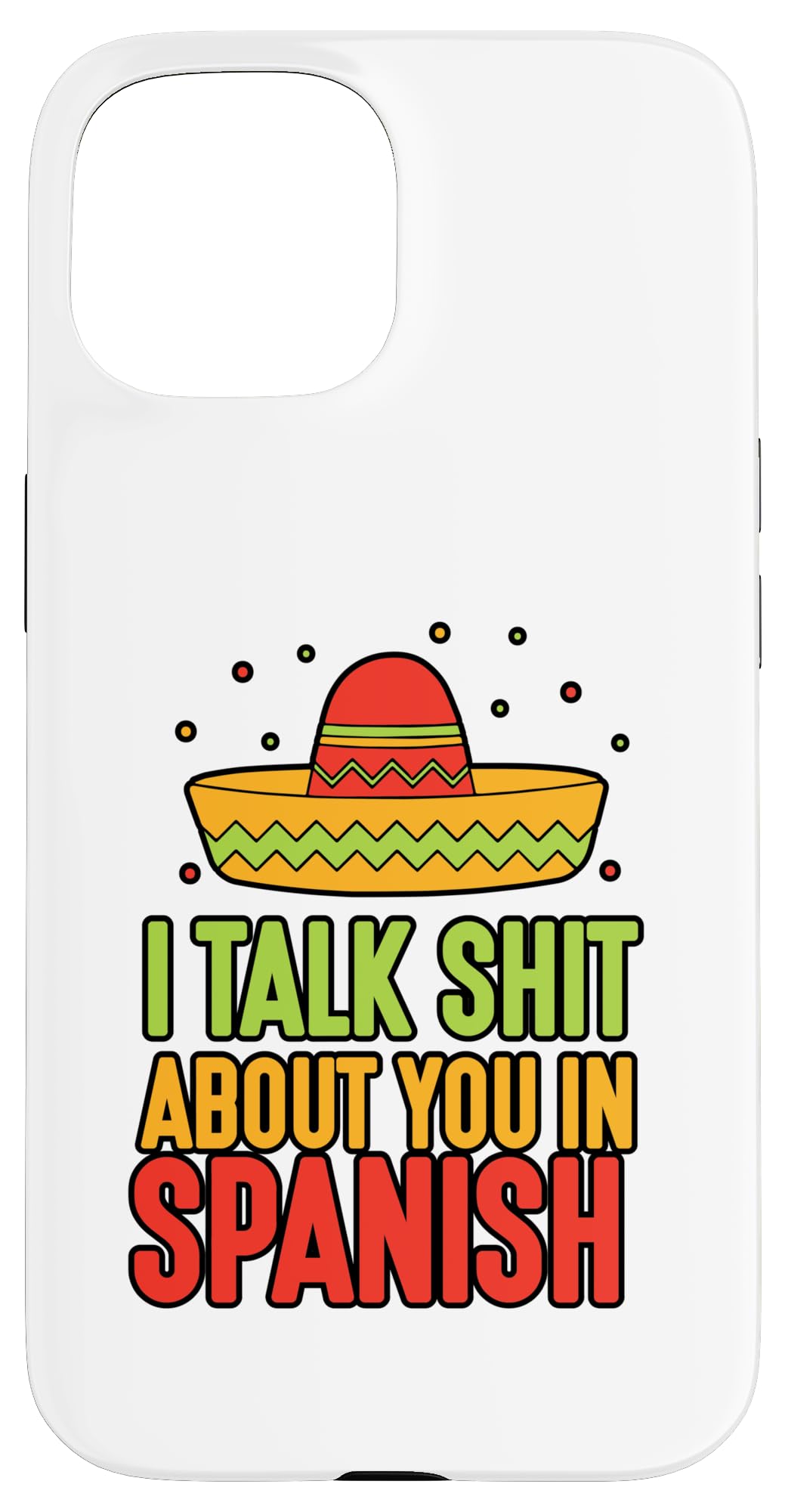 I talk shit about you in spanish - Spanish Language Teacher Case for iPhone 15