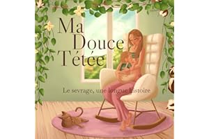 Ma douce tétée: Le sevrage, une longue histoire