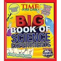 TIME For Kids Big Book of Science Experiments: A step-by-step guide