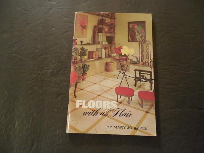 Floors With A Flair Mary Jo Appel 1969 Doubleday Home