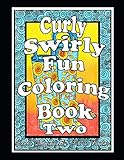 Curly, Swirly Fun Coloring Book Two by Ms Deborah L. McDonald