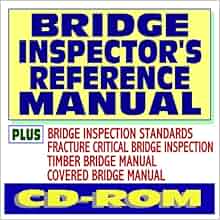 Bridge Inspector's Reference Manual - plus Bridge Inspection Standards