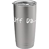 UFF-DA Phrase Pop Culture slang Stainless Steel Insulated Tumbler