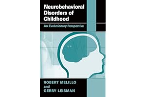 Neurobehavioral Disorders of Childhood: An Evolutionary Perspective