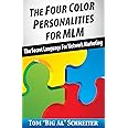 The Four Color Personalities For MLM: The Secret Language For Network Marketing